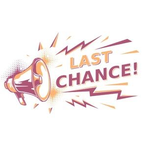 Last chance!